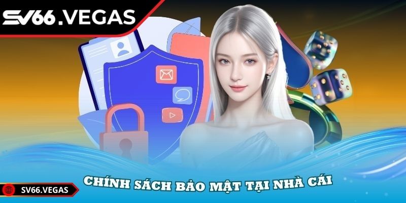 Toàn bộ nội dung của chính sách bảo mật SV66