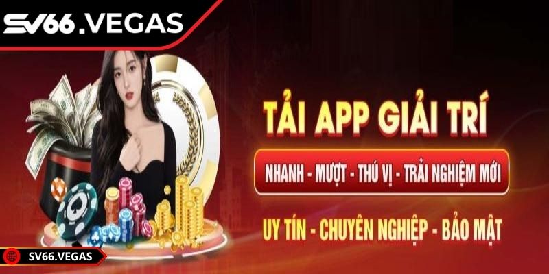 Tải app SV66 để truy cập dễ dàng